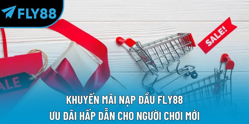 khuyến mãi nạp đầu fly88